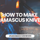 How to Make Damascus Knives