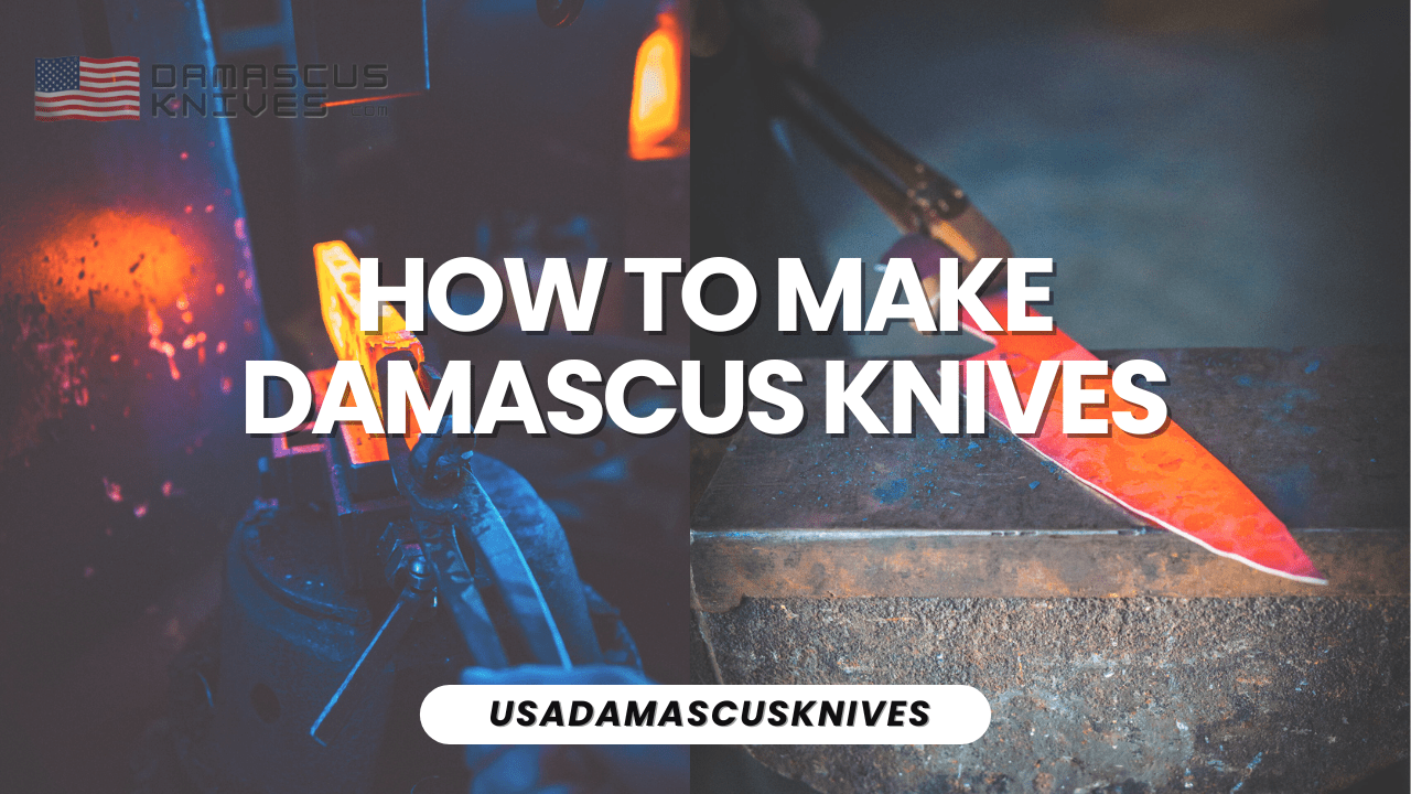 How to Make Damascus Knives