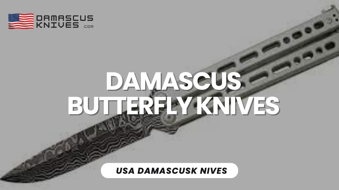 Damascus Butterfly Knives USA Damascus knives